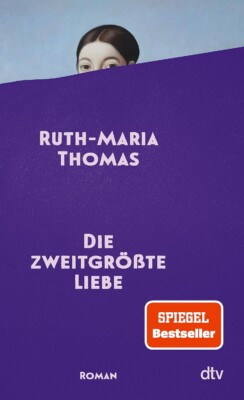 Buchcover „Die zweitgrößte Liebe“ von Ruth-Maria Thomas