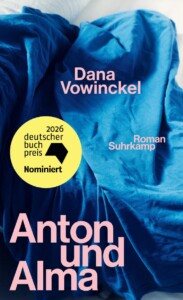Buchcover „Anton und Alma“ von Dana Vowinckel