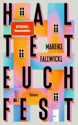 Buchcover „Haltet euch Fest“ von Mareike Fallwickl