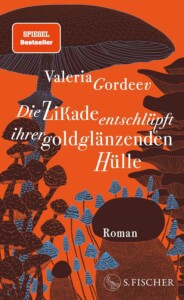 Buchcover „Die Zikade entschlüft ihrer goldglänzenden Hülle“ von Valeria Gordeev