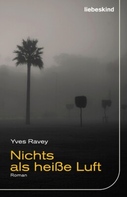 Buchcover „Nichts als heiße Luft“ von Yves Ravey